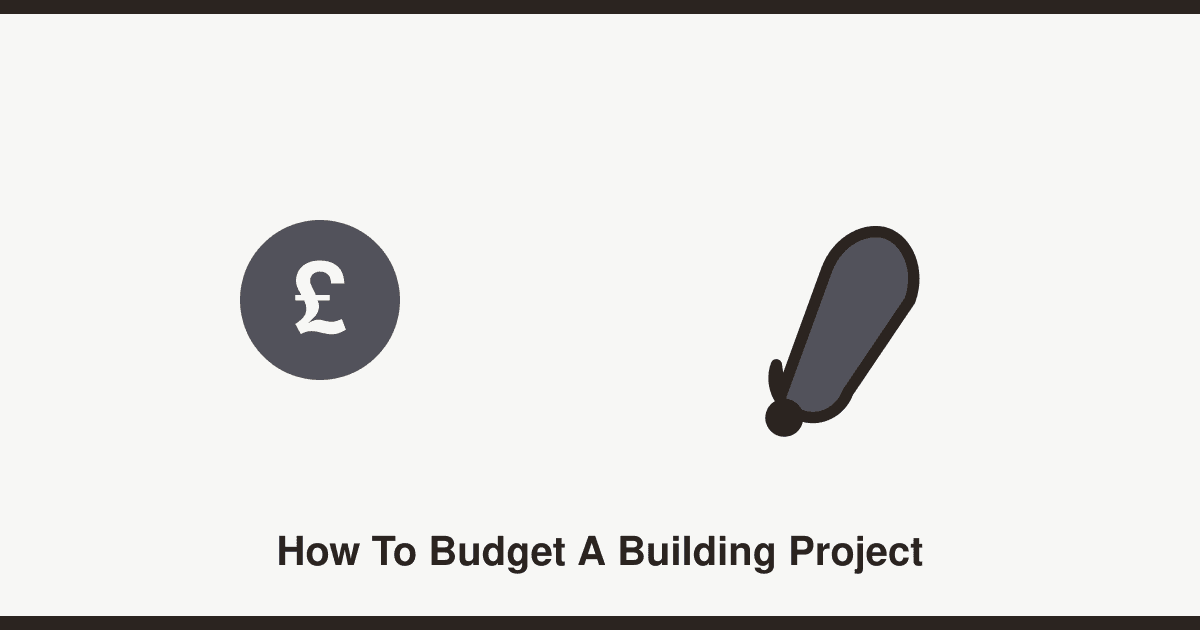 How to budget a building project