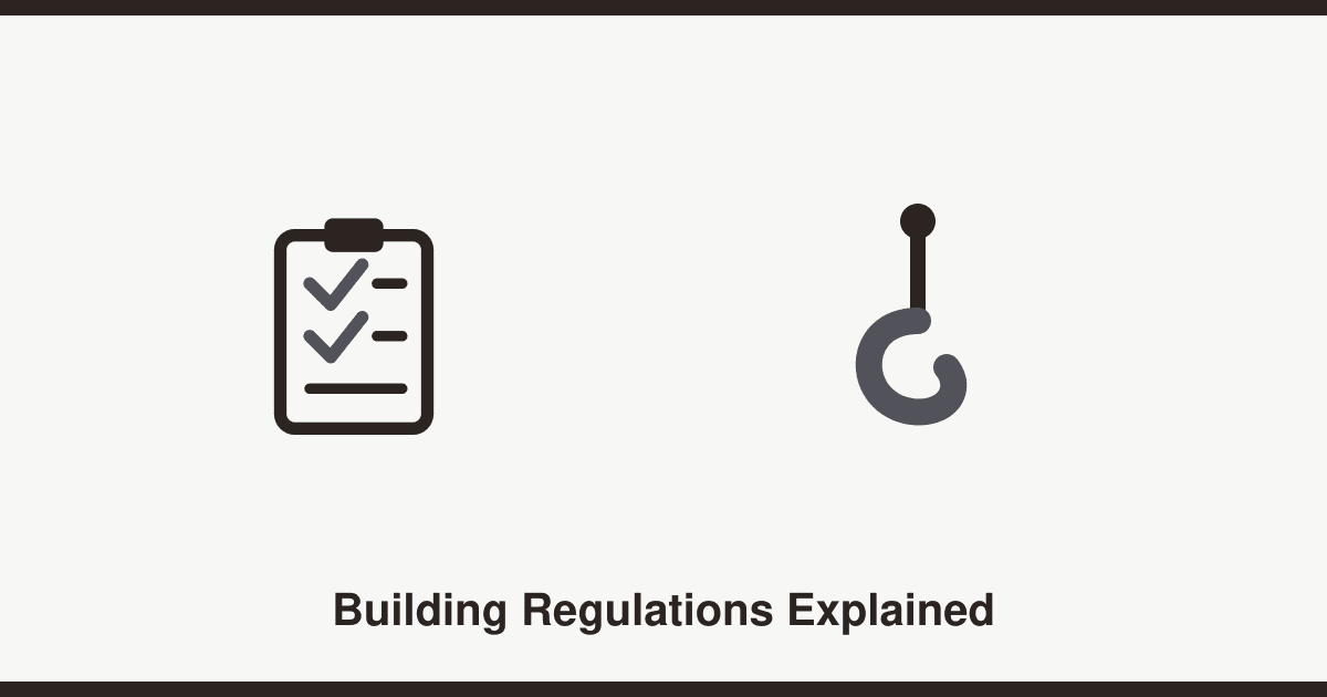 Building regulations: what they cover and why they matter