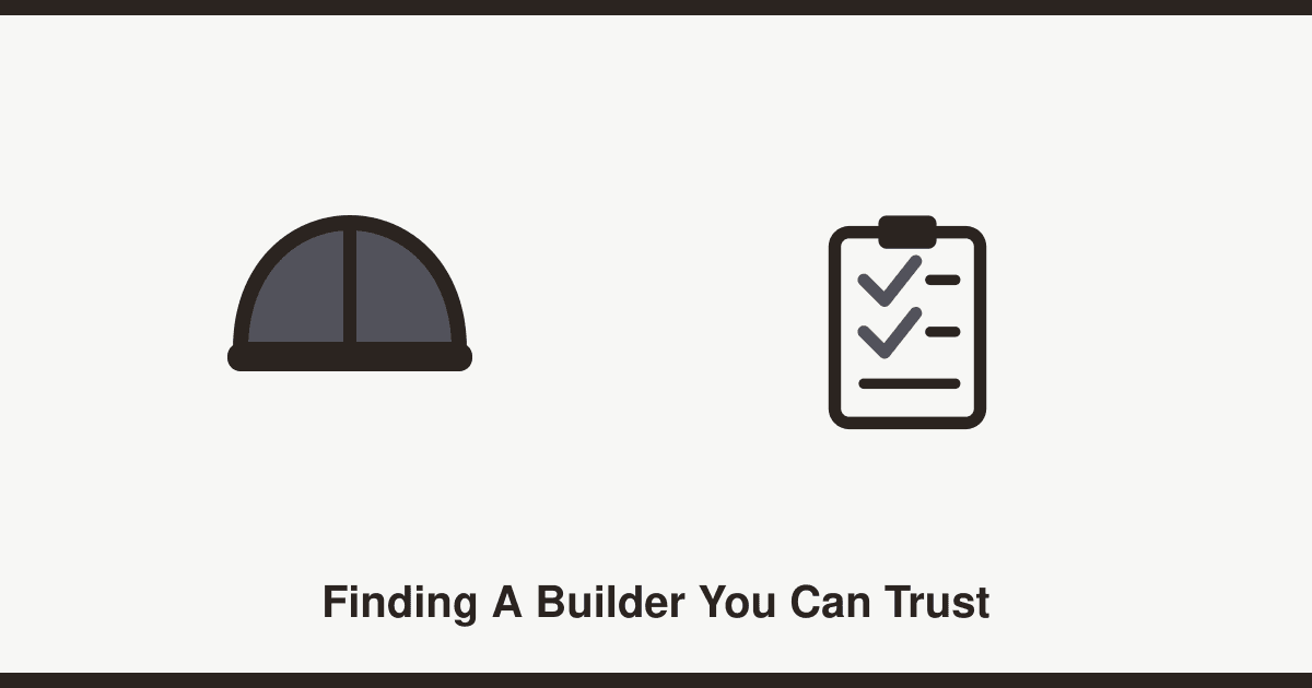 How to find a builder you can trust